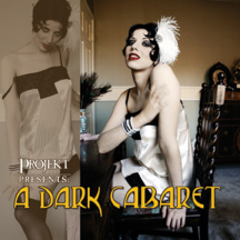 A Dark Cabaret with The Dresden Dolls, Revue Noir, Jill Tracy, The Brides and more!